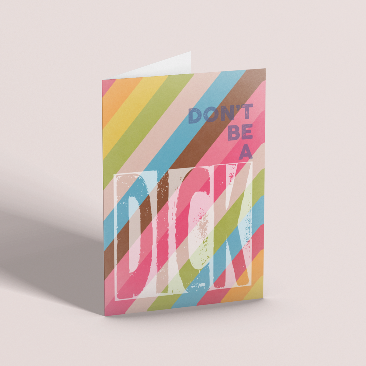 DON'T BE A DICK - Greetings Card