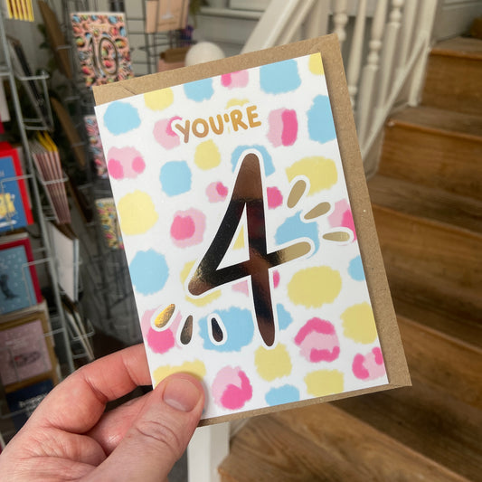 You're Four | Age cards | Fourth Birthday