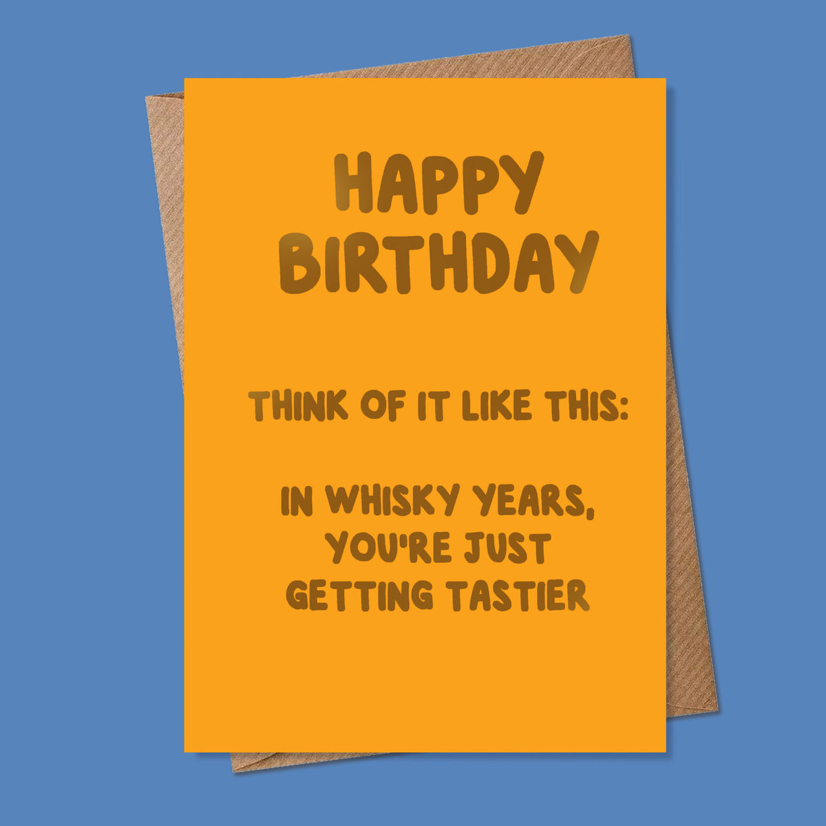 Funny Birthday Card - Foiled - A6 - In Whisky Years