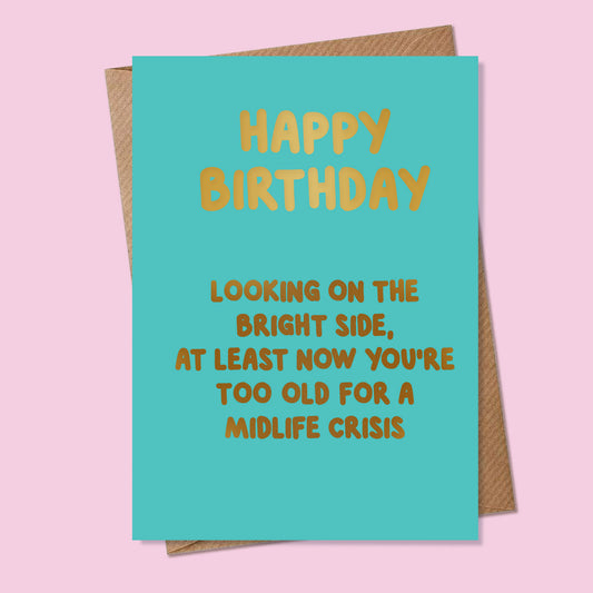 Funny Birthday Card - Foiled - A6 - Mid-Life Crisis